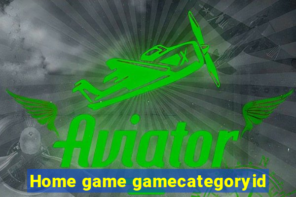 Home game gamecategoryid